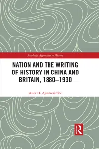 Nation and the Writing of History in China and Britain, 1880–1930_cover