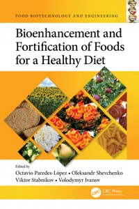 Bioenhancement and Fortification of Foods for a Healthy Diet_cover