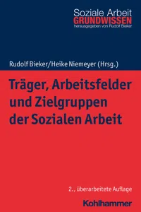 Träger, Arbeitsfelder und Zielgruppen der Sozialen Arbeit_cover