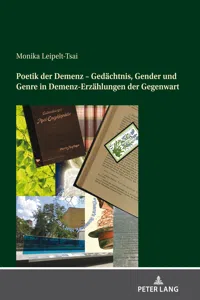 Poetik der Demenz – Gedaechtnis, Gender und Genre in Demenz-Erzaehlungen der Gegenwart_cover