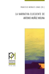 La narrativa elocuente de Antonio Muñoz Molina_cover