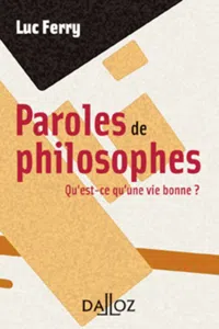 Paroles de philosophes. Qu’est-ce qu’une vie bonne ?_cover