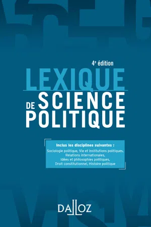 Lexique de science politique. Vie et institutions politiques. 4e éd.