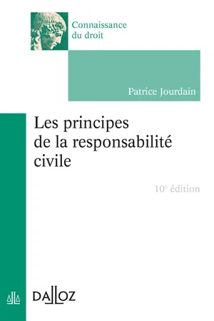 Les principes de la responsabilité civile. 10e éd.