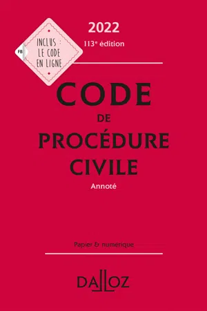 Code de procédure civile 2022, annoté. 113e éd.