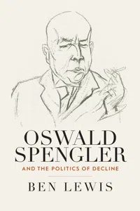 Oswald Spengler and the Politics of Decline_cover
