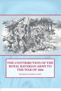 The Contribution of the Royal Bavarian Army to the War of 1866_cover