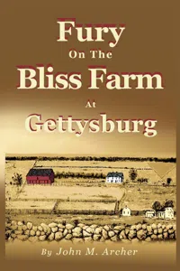 Fury on the Bliss Farm at Gettysburg_cover