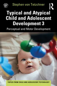Typical and Atypical Child Development 3 Perceptual and Motor Development_cover