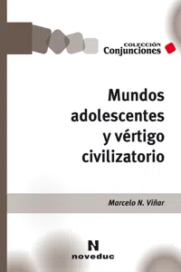 Mundos adolescentes y vértigo civilizatorio_cover