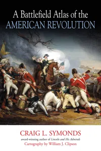 A Battlefield Atlas of the American Revolution_cover