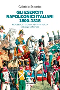 Gli eserciti napoleonici italiani 1800-1815_cover