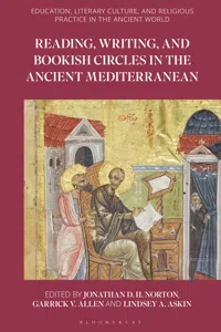 Reading, Writing, and Bookish Circles in the Ancient Mediterranean_cover