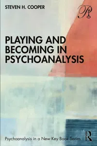 Playing and Becoming in Psychoanalysis_cover