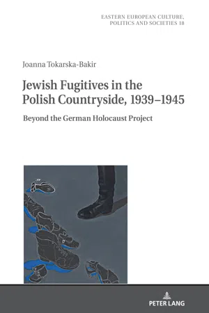 Jewish Fugitives in the Polish Countryside, 1939–1945