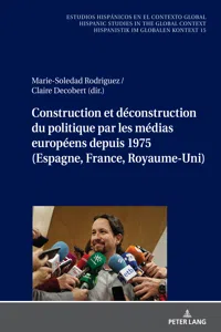 Construction et déconstruction du politique par les médias européens depuis 1975_cover