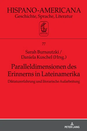 Paralleldimensionen des Erinnerns in Lateinamerika