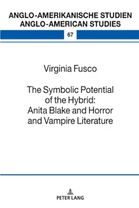 The Symbolic Potential of the Hybrid: Anita Blake and Horror and Vampire Literature_cover
