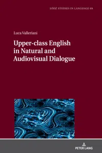 Upper-class English in Natural and Audiovisual Dialogue_cover