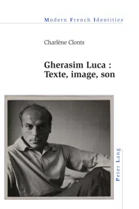 Gherasim Luca : texte, image, son_cover