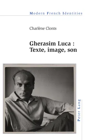 Gherasim Luca : texte, image, son