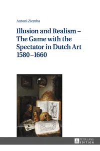 Illusion and Realism – The Game with the Spectator in Dutch Art 1580–1660_cover