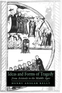 Ideas and Forms of Tragedy from Aristotle to the Middle Ages_cover