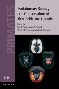 Evolutionary Biology and Conservation of Titis, Sakis and Uacaris_cover