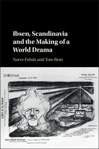 Ibsen, Scandinavia and the Making of a World Drama_cover