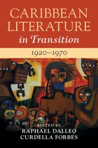 Caribbean Literature in Transition, 1920–1970: Volume 2_cover