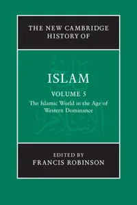 The New Cambridge History of Islam: Volume 5, The Islamic World in the Age of Western Dominance_cover