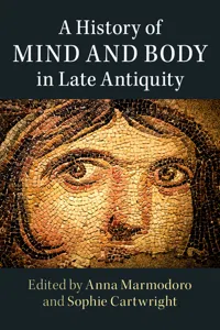 A History of Mind and Body in Late Antiquity_cover