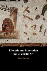Rhetoric and Innovation in Hellenistic Art_cover