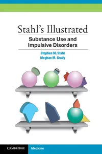 Stahl's Illustrated Substance Use and Impulsive Disorders_cover