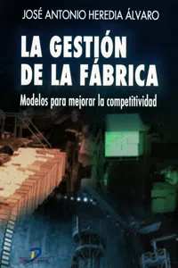 La gestión de la fábrica: modelos para mejorar la competitividad_cover