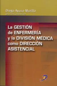 La gestión de enfermería y la división médica como dirección asistencial_cover