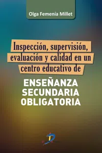 Inspección, supervisión, evaluación y calidad de un centro educativo de Enseñanza Secundaria Obligatoria_cover