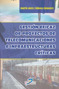 Gestión eficaz de proyectos de telecomunicaciones e infraestructuras críticas_cover