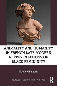 Animality and Humanity in French Late Modern Representations of Black Femininity_cover