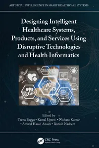 Designing Intelligent Healthcare Systems, Products, and Services Using Disruptive Technologies and Health Informatics_cover