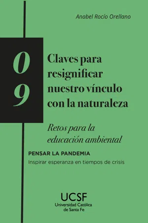 Claves para resignificar nuestro vínculo con la naturaleza