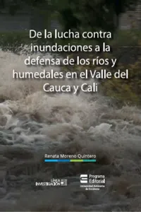 De la lucha contra inundaciones a la defensa de ríos y humedales en el Valle del Cauca y Cali_cover