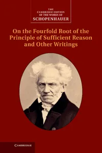 Schopenhauer: On the Fourfold Root of the Principle of Sufficient Reason and Other Writings_cover