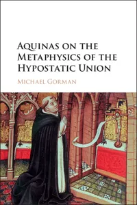 Aquinas on the Metaphysics of the Hypostatic Union_cover