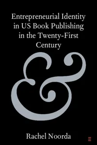 Entrepreneurial Identity in US Book Publishing in the Twenty-First Century_cover