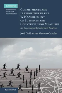 Commitments and Flexibilities in the WTO Agreement on Subsidies and Countervailing Measures_cover