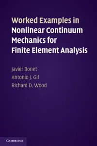 Worked Examples in Nonlinear Continuum Mechanics for Finite Element Analysis_cover