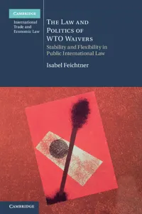 The Law and Politics of WTO Waivers_cover
