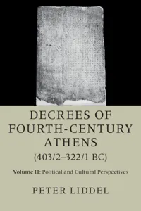 Decrees of Fourth-Century Athens: Volume 2, Political and Cultural Perspectives_cover