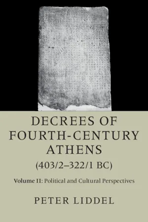 Decrees of Fourth-Century Athens (403/2–322/1 BC): Volume 2, Political and Cultural Perspectives